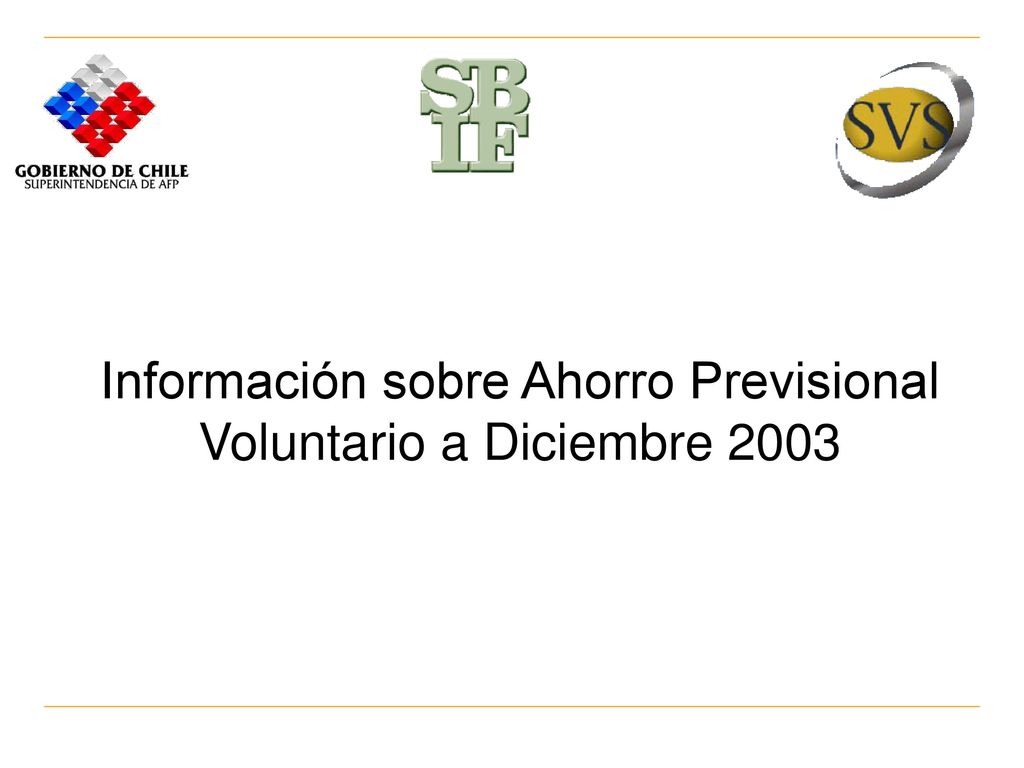 Información sobre Ahorro Previsional Voluntario a Diciembre 2003