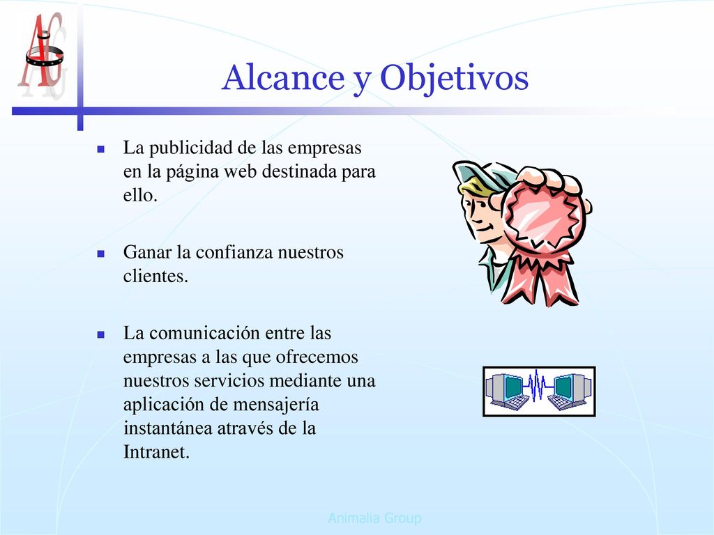 Alcance y Objetivos La publicidad de las empresas en la página web destinada para ello. Ganar la confianza nuestros clientes.