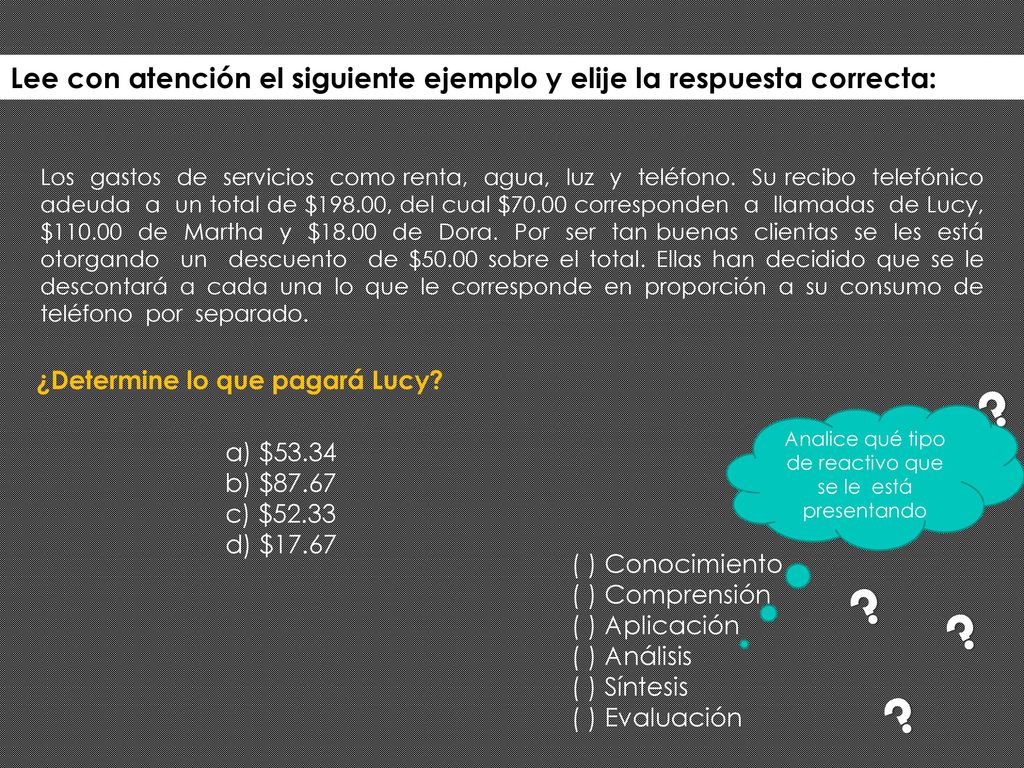 Analice qué tipo de reactivo que se le está presentando
