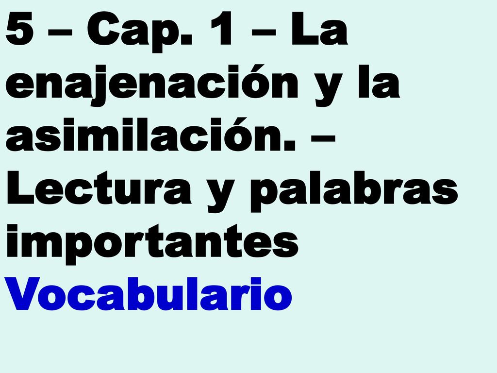 5 – Cap. 1 – La enajenación y la asimilación