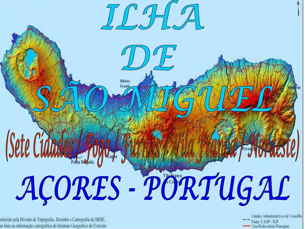 (Sete Cidades / Fogo / Furnas / Vila Franca / Nordeste)