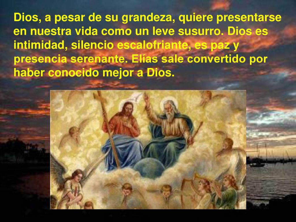 Dios, a pesar de su grandeza, quiere presentarse en nuestra vida como un leve susurro.