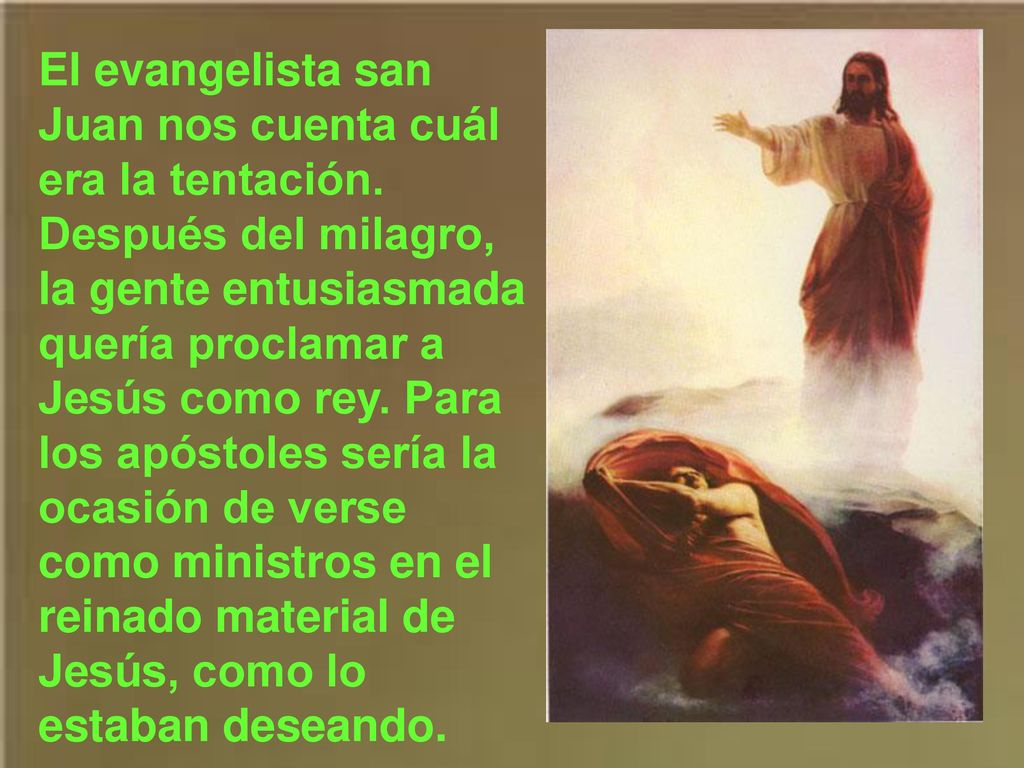 El evangelista san Juan nos cuenta cuál era la tentación