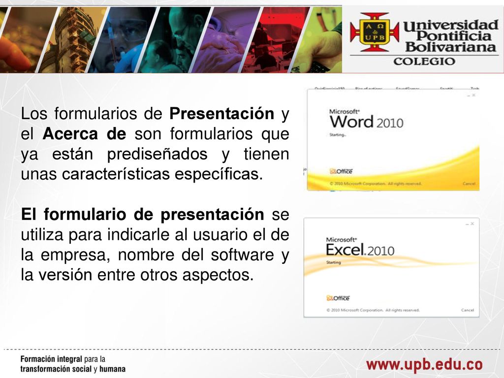 Los formularios de Presentación y el Acerca de son formularios que ya están prediseñados y tienen unas características específicas.