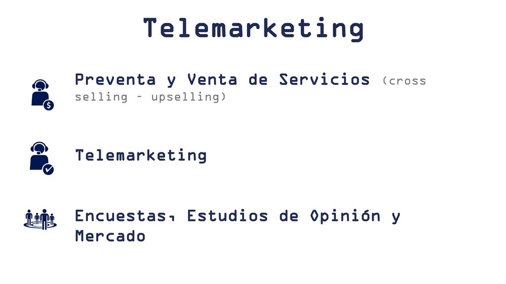 Telemarketing Preventa y Venta de Servicios (cross selling – upselling) Telemarketing.