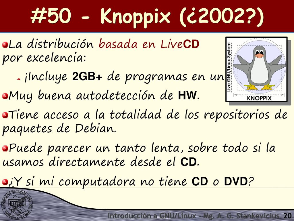 #50 - Knoppix (¿2002 ) La distribución basada en LiveCD por excelencia: ¡Incluye 2GB+ de programas en un CD!