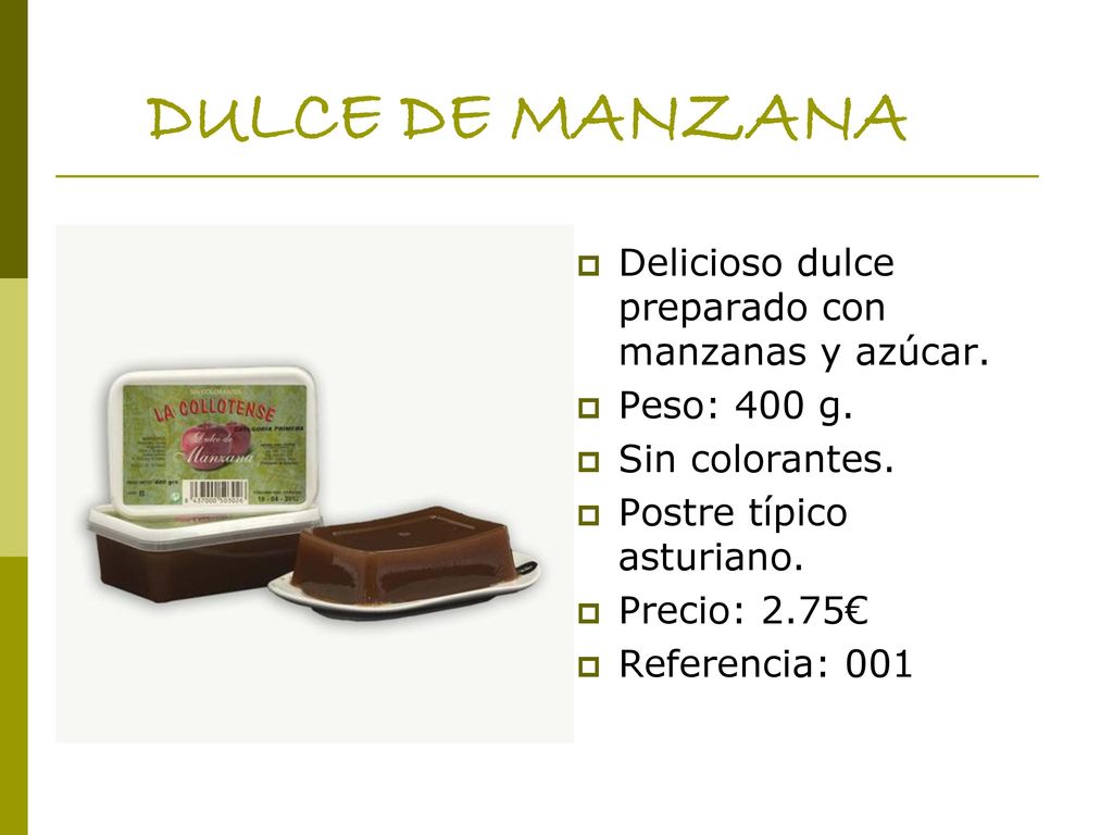 DULCE DE MANZANA Delicioso dulce preparado con manzanas y azúcar.