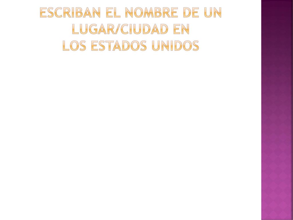 escriban el nombre de un lugar/ciudad en los estados unidos