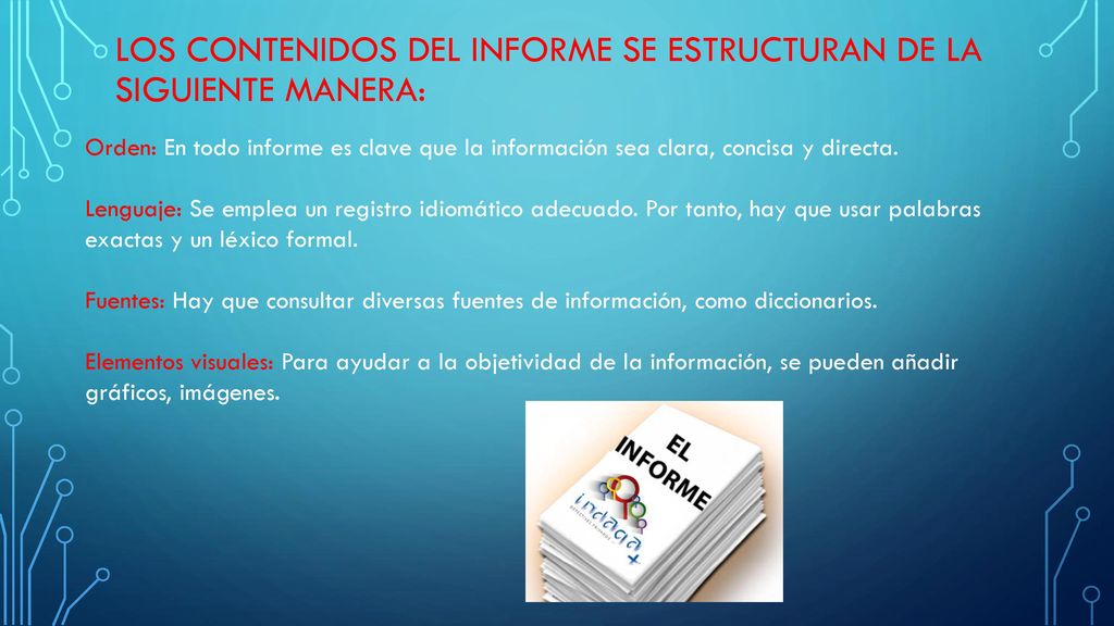 Los contenidos del informe se estructuran de la siguiente manera: