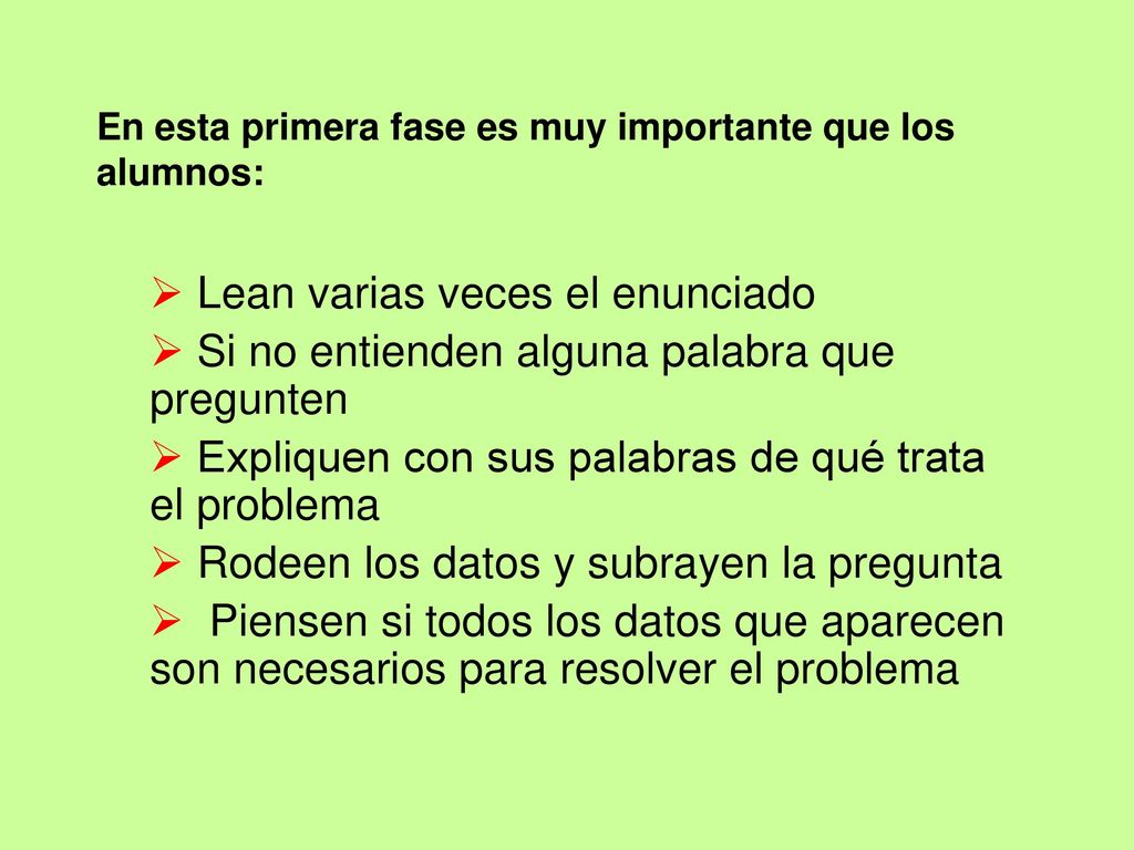 En esta primera fase es muy importante que los alumnos: