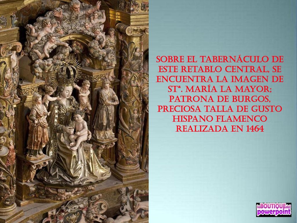 Sobre el tabernáculo de este retablo central, se encuentra la imagen de Stª.