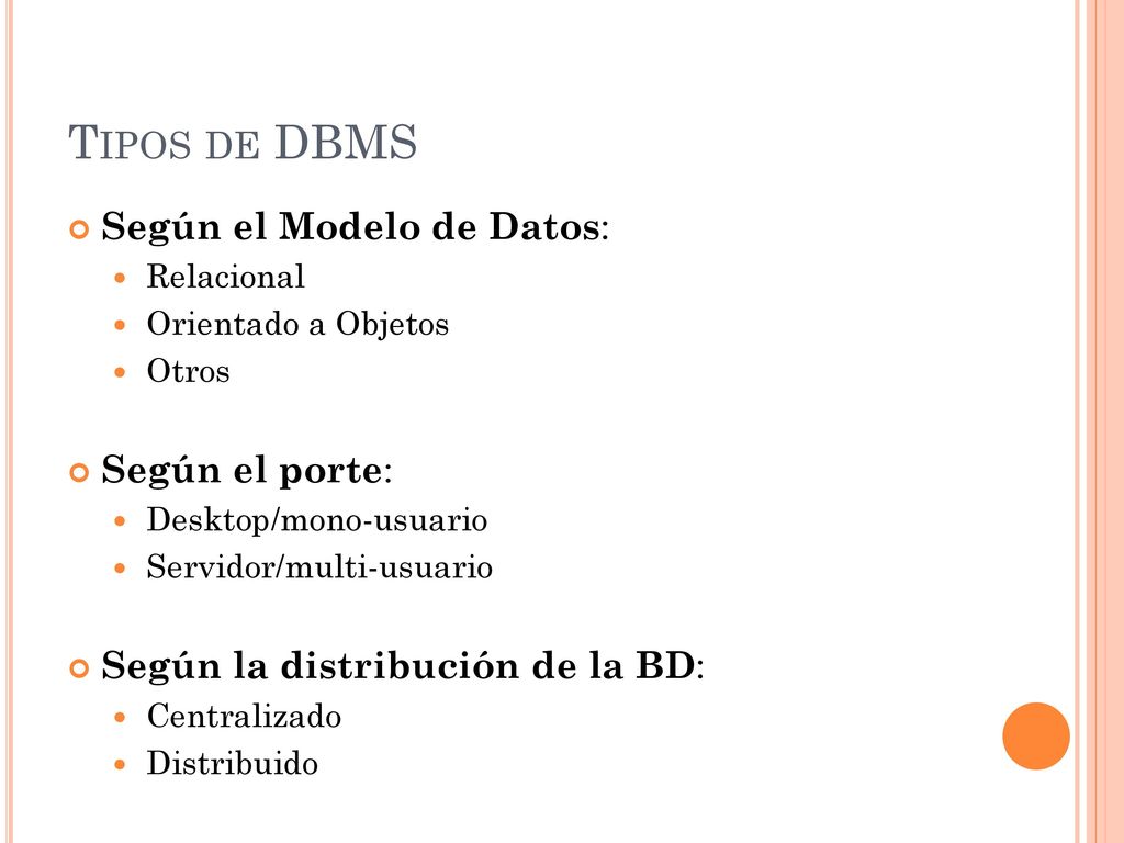 Tipos de DBMS Según el Modelo de Datos: Según el porte: