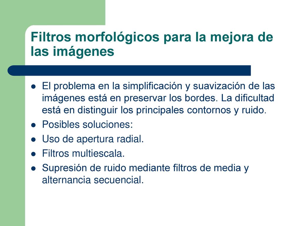 Filtros morfológicos para la mejora de las imágenes
