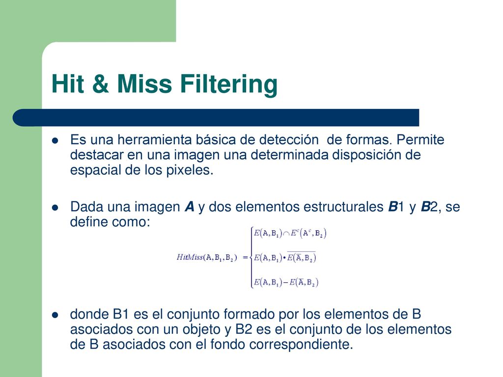 Hit & Miss Filtering