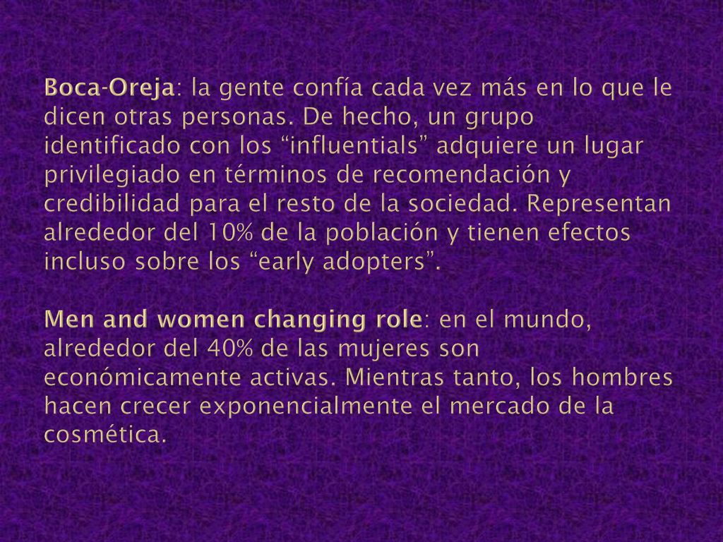 Boca-Oreja: la gente confía cada vez más en lo que le dicen otras personas.