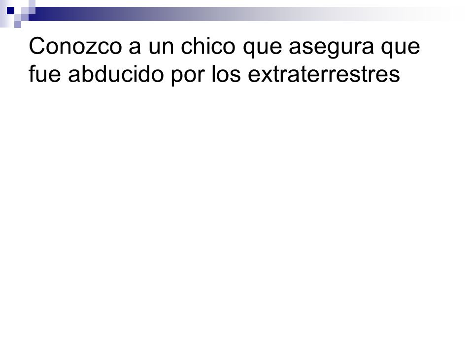 Conozco a un chico que asegura que fue abducido por los extraterrestres