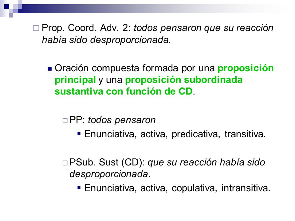 Prop. Coord. Adv. 2: todos pensaron que su reacción había sido desproporcionada.