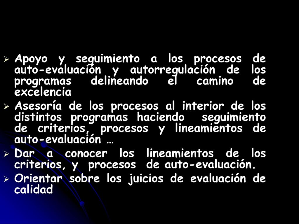 Apoyo y seguimiento a los procesos de auto-evaluación y autorregulación de los programas delineando el camino de excelencia