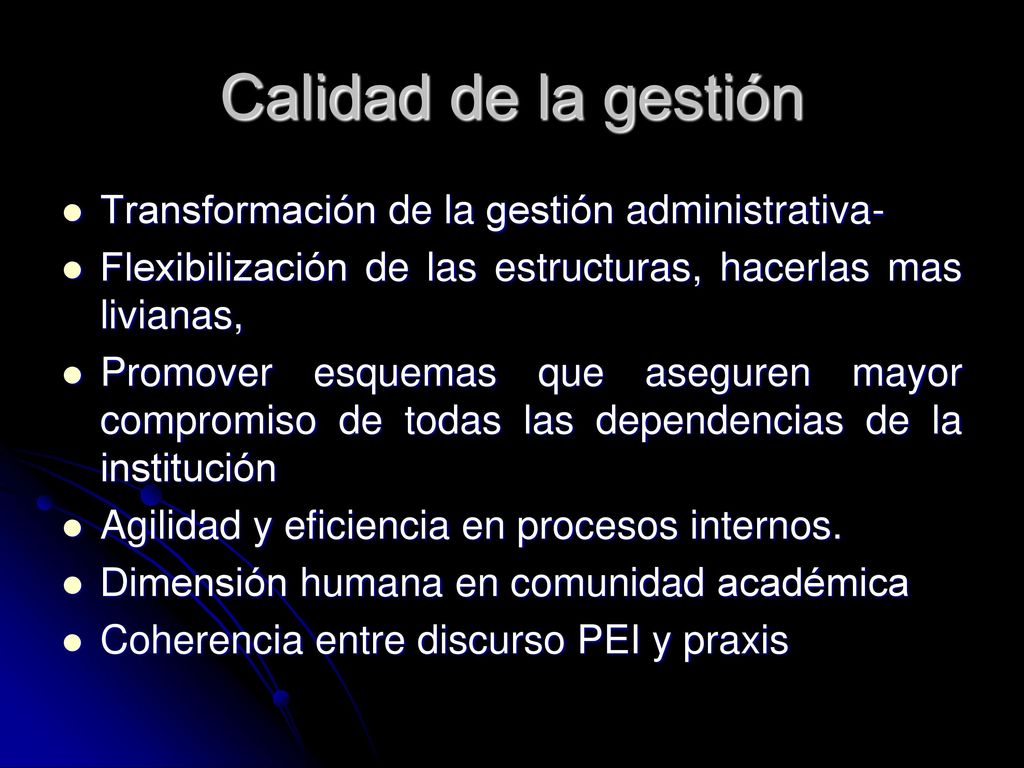 Calidad de la gestión Transformación de la gestión administrativa-