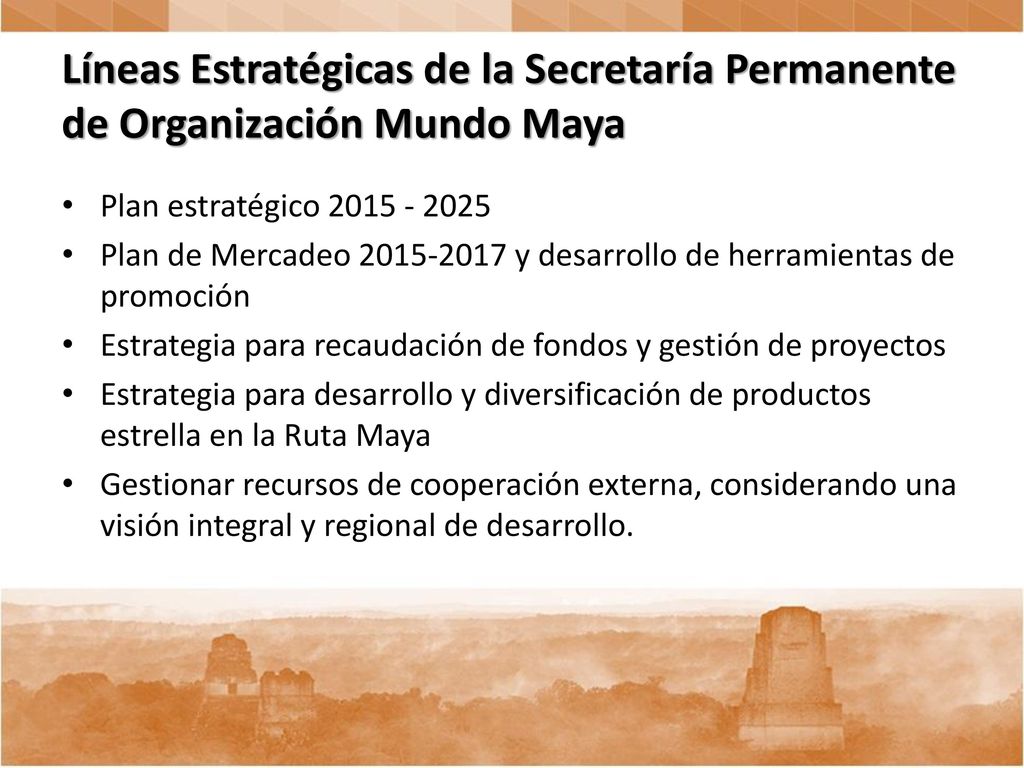Líneas Estratégicas de la Secretaría Permanente de Organización Mundo Maya