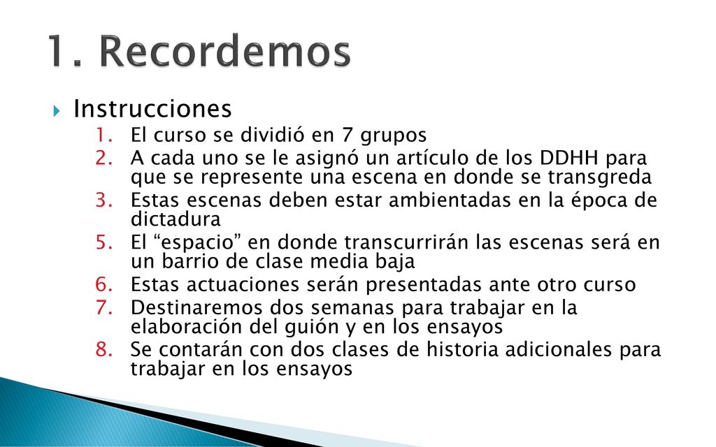 1. Recordemos Instrucciones El curso se dividió en 7 grupos