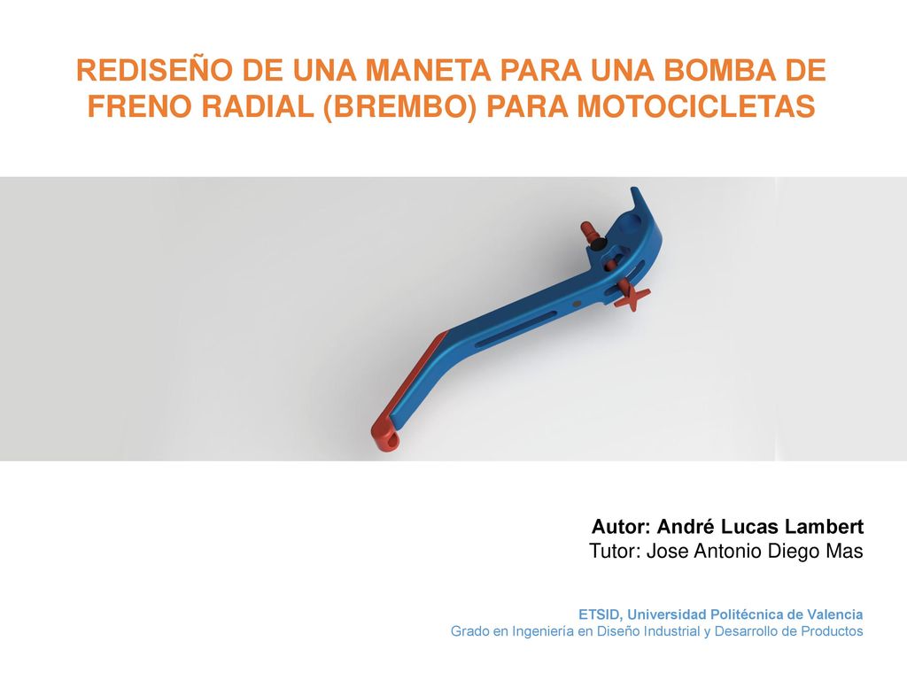 REDISEÑO DE UNA MANETA PARA UNA BOMBA DE FRENO RADIAL (BREMBO) PARA MOTOCICLETAS