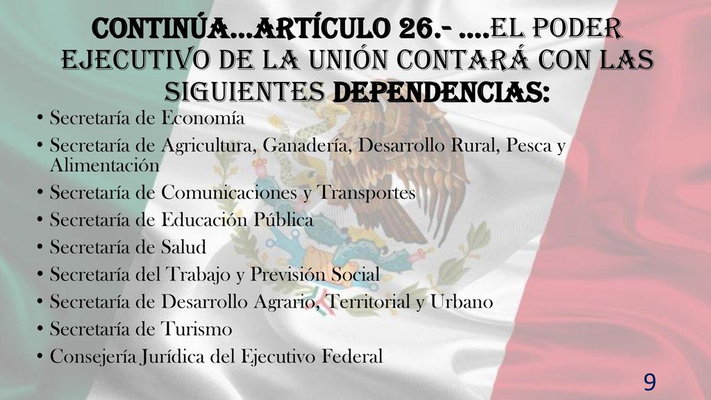 Continúa…Artículo 26.- ….el Poder Ejecutivo De La Unión contará con las siguientes DEPENDENCIAS: