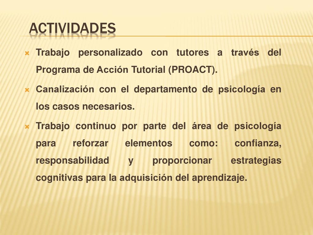 Actividades Trabajo personalizado con tutores a través del Programa de Acción Tutorial (PROACT).
