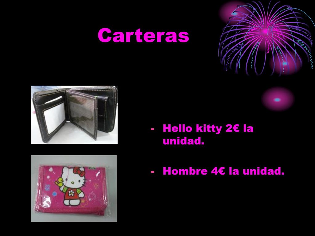 Carteras Hello kitty 2€ la unidad. Hombre 4€ la unidad.