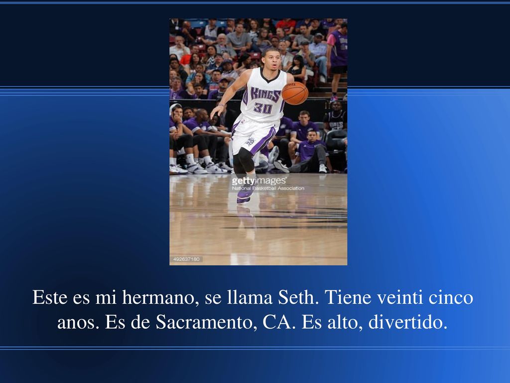 Este es mi hermano, se llama Seth. Tiene veinti cinco anos