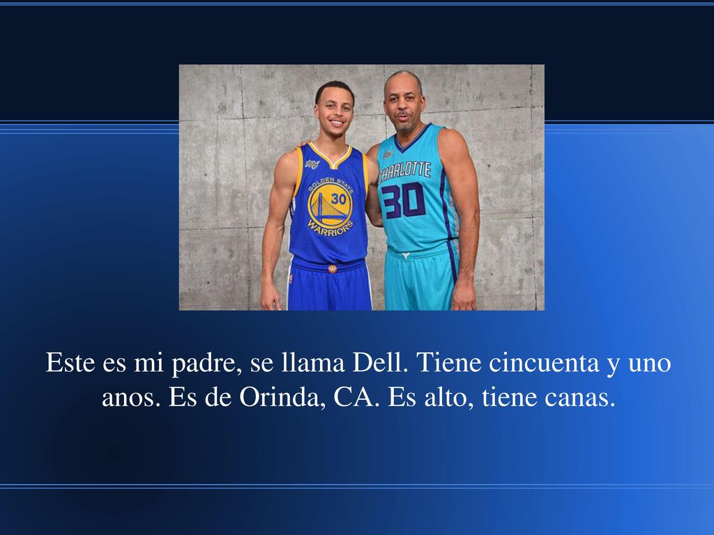 Este es mi padre, se llama Dell. Tiene cincuenta y uno anos