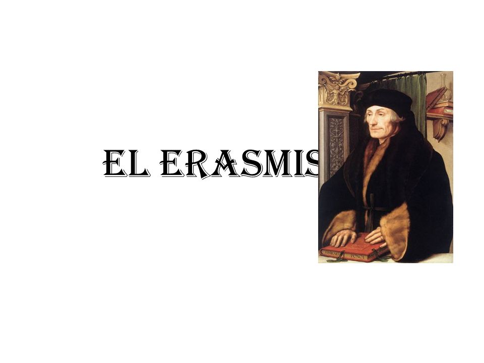 EL ERASMISMO