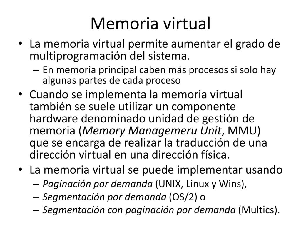 Memoria virtual La memoria virtual permite aumentar el grado de multiprogramación del sistema.