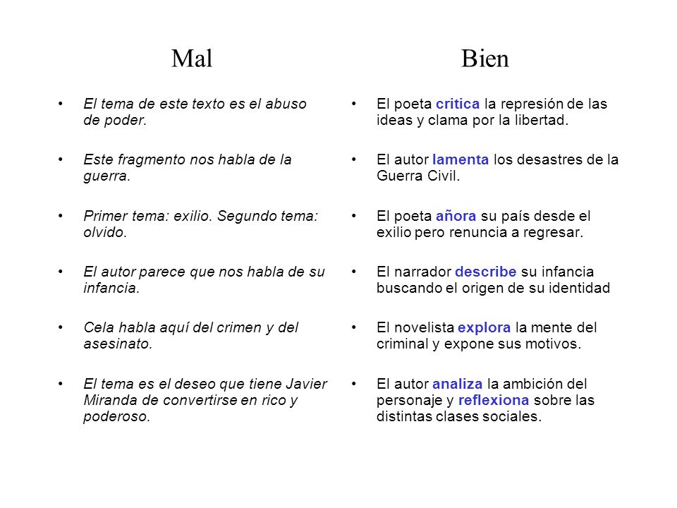 Mal Bien El tema de este texto es el abuso de poder.