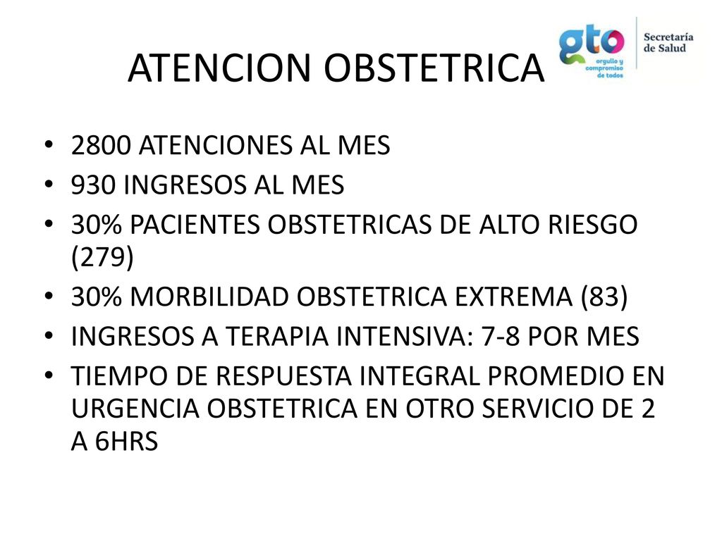 ATENCION OBSTETRICA 2800 ATENCIONES AL MES 930 INGRESOS AL MES