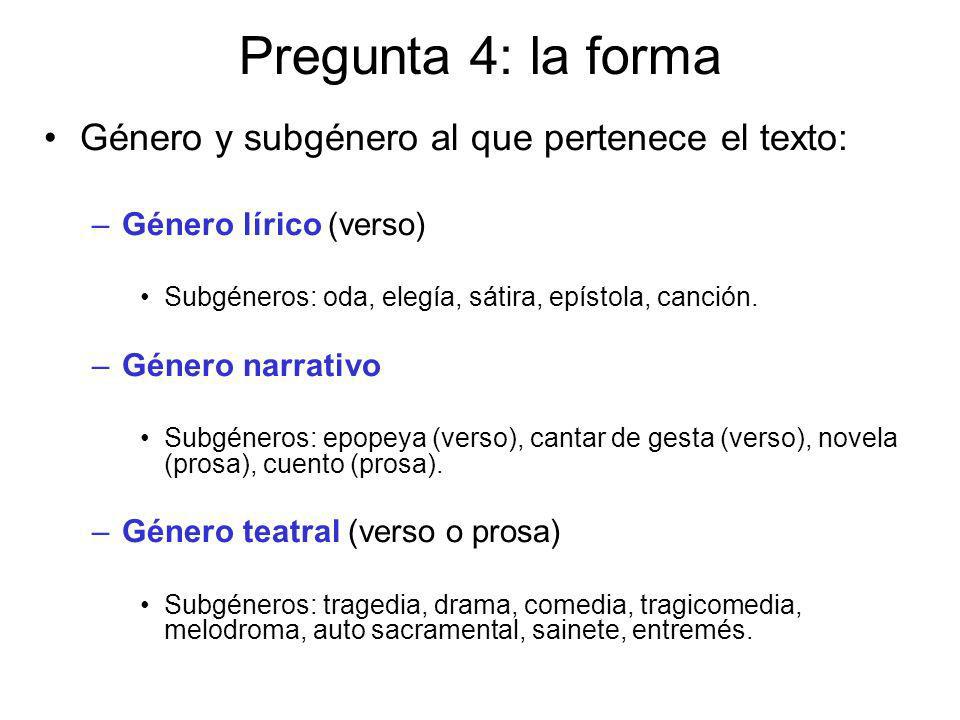 Pregunta 4: la forma Género y subgénero al que pertenece el texto: