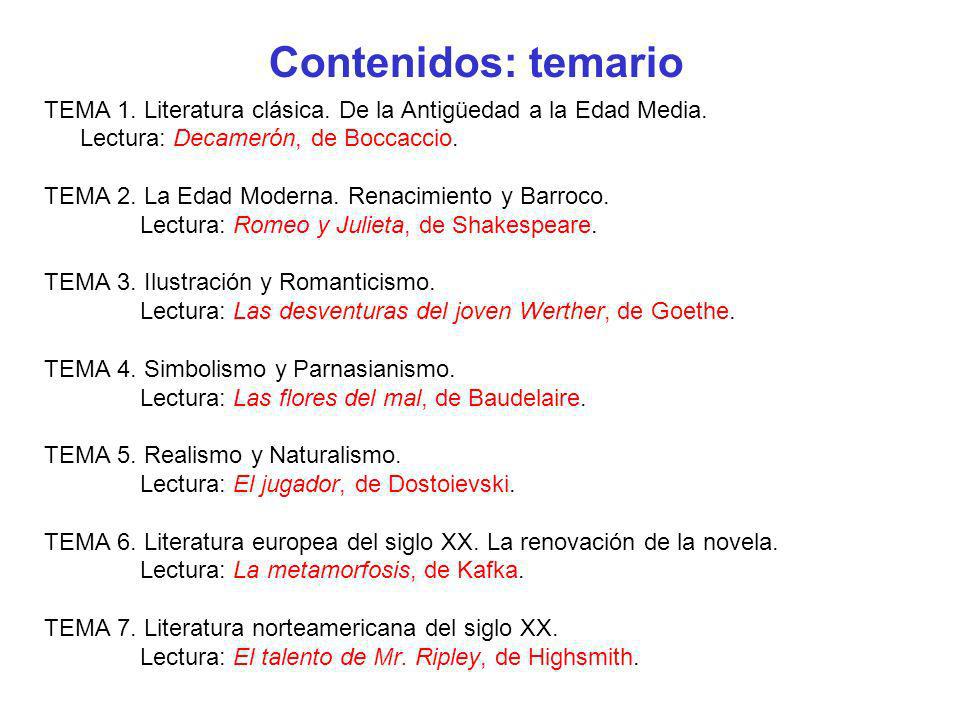 Contenidos: temario TEMA 1. Literatura clásica. De la Antigüedad a la Edad Media. Lectura: Decamerón, de Boccaccio.