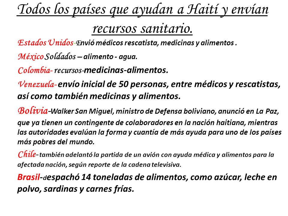 Todos los países que ayudan a Haití y envían recursos sanitario.