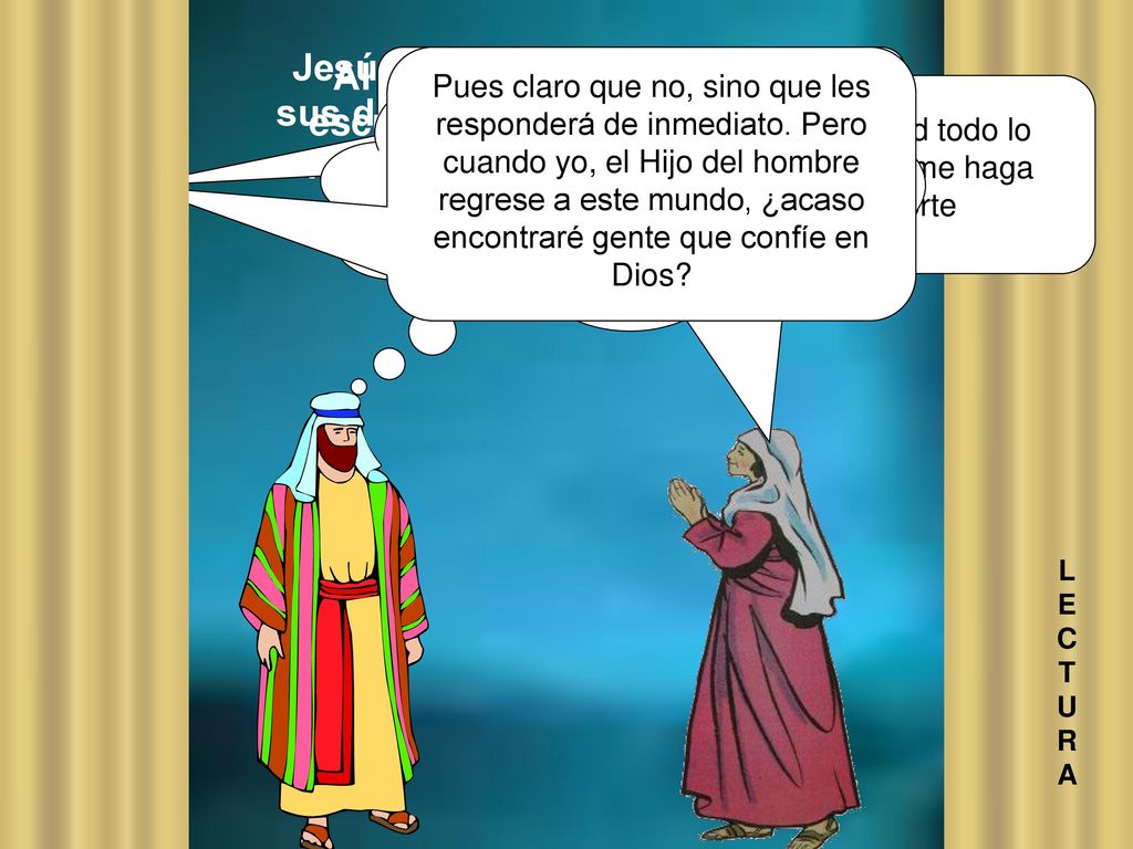Al principio el juez no quería escuchar a la viuda, pero luego pensó: