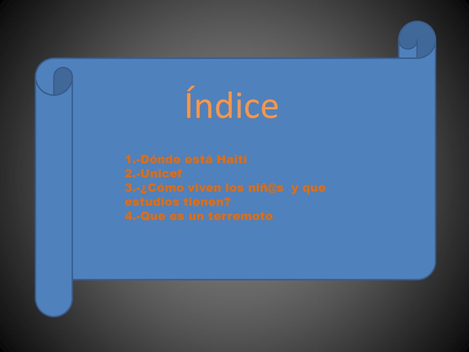 Índice 1.-Dónde está Haití 2.-Unicef