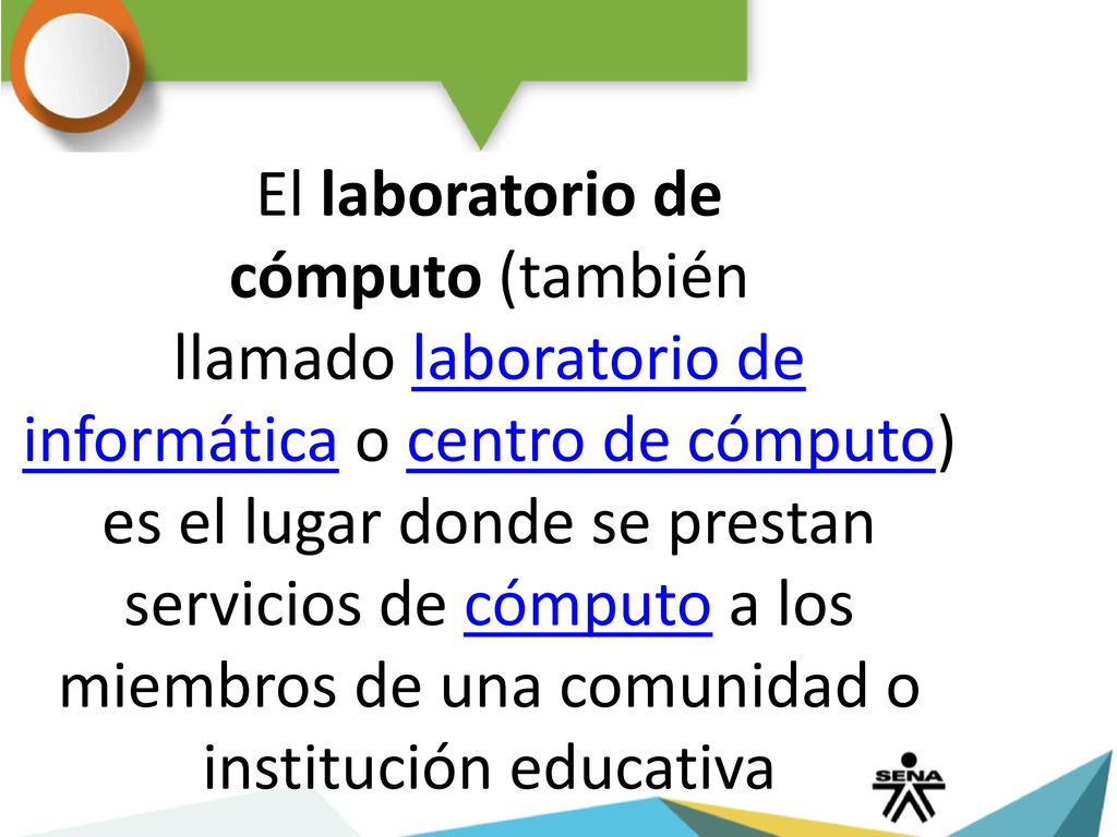 El laboratorio de cómputo (también llamado laboratorio de informática o centro de cómputo) es el lugar donde se prestan servicios de cómputo a los miembros de una comunidad o institución educativa