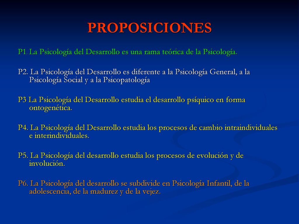 PROPOSICIONES P1. La Psicología del Desarrollo es una rama teórica de la Psicología.