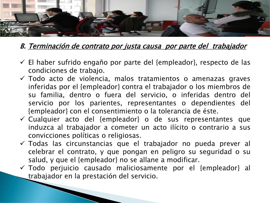B. Terminación de contrato por justa causa por parte del trabajador