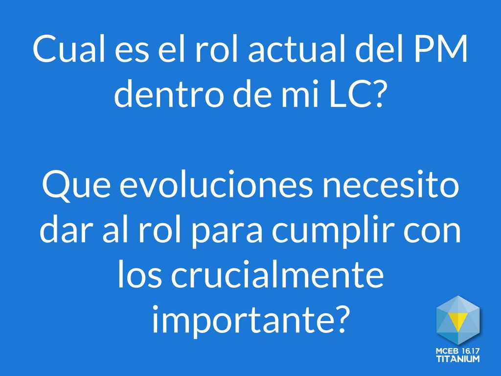 Cual es el rol actual del PM dentro de mi LC