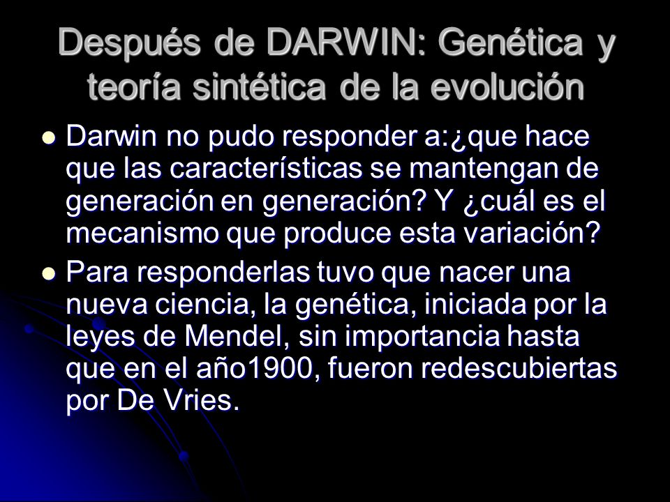 Después de DARWIN: Genética y teoría sintética de la evolución