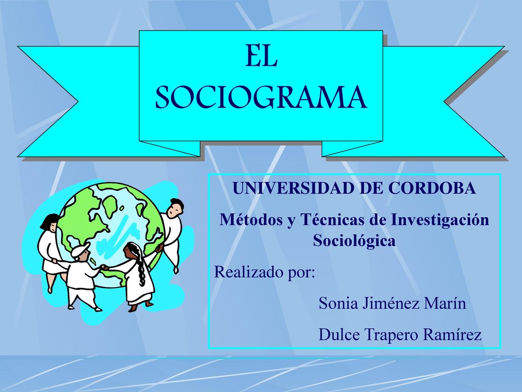 UNIVERSIDAD DE CORDOBA Métodos y Técnicas de Investigación Sociológica