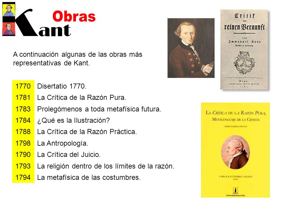 Obras A continuación algunas de las obras más representativas de Kant.