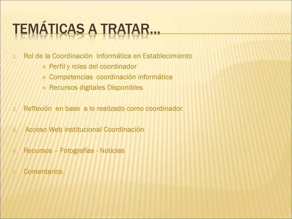 Temáticas a tratar… Rol de la Coordinación Informática en Establecimiento. Perfil y roles del coordinador.