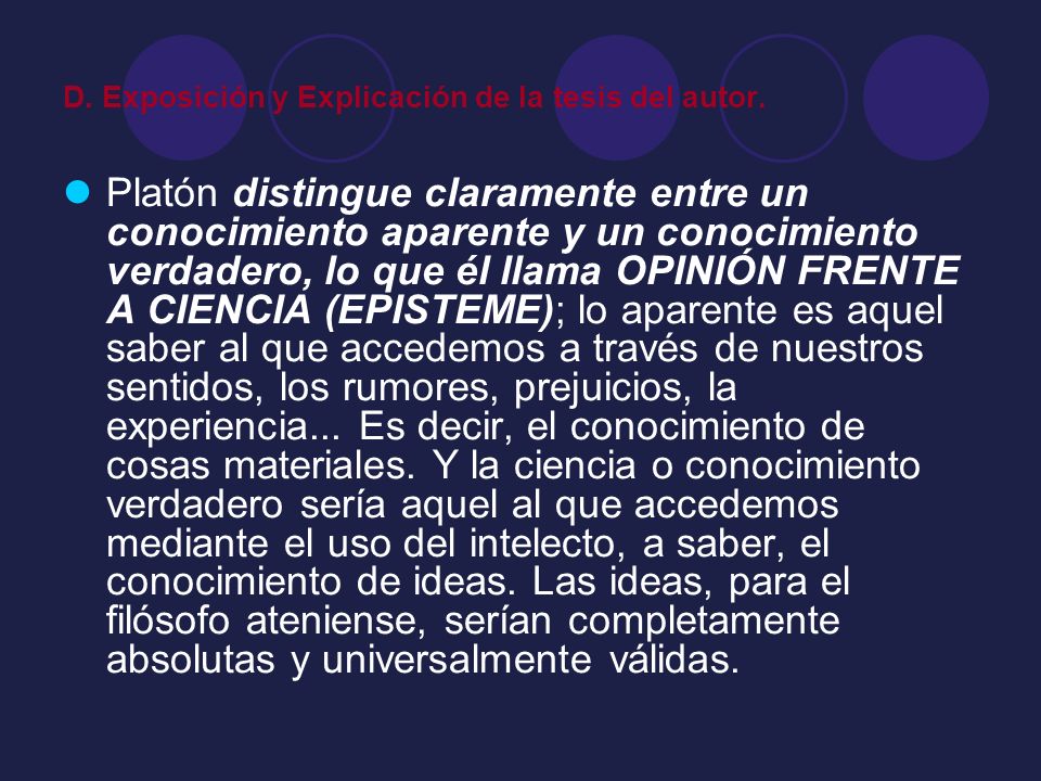 D. Exposición y Explicación de la tesis del autor.