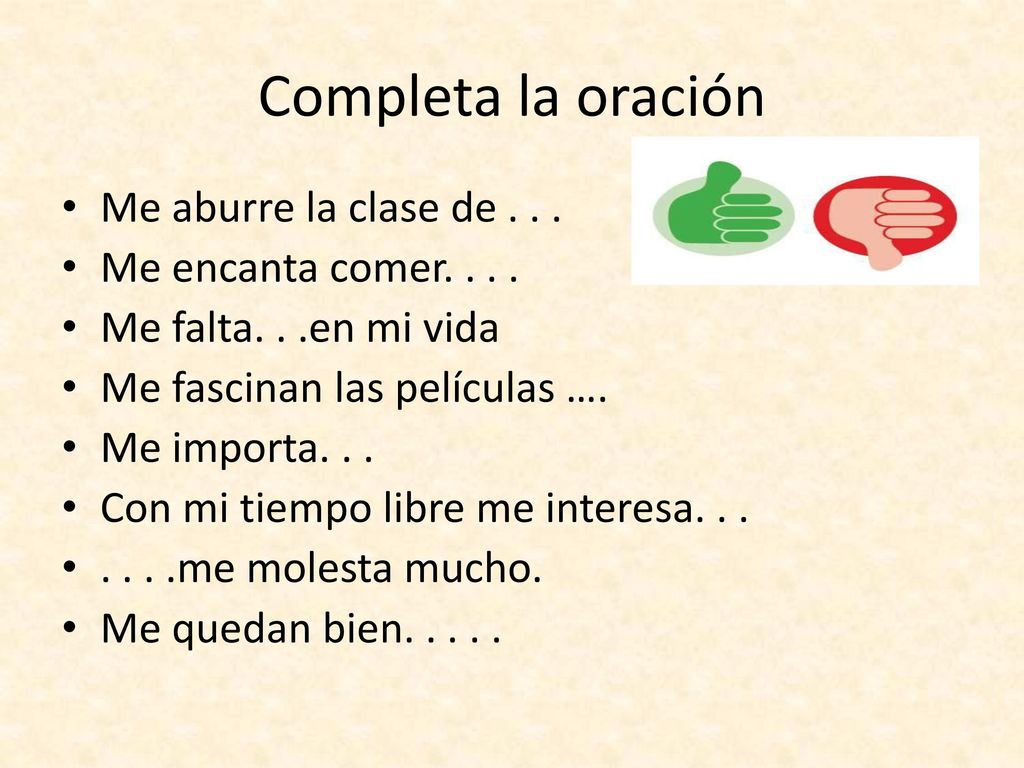Completa la oración Me aburre la clase de . . .